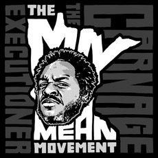 The MN Mean Movement mp3 Album by Carnage The Executioner