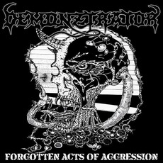 Forgotten Acts Of Aggression mp3 Album by Demonztrator