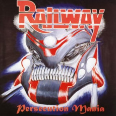 Persecution Mania mp3 Album by Railway