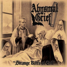 Strange Rites of Evil mp3 Album by Abysmal Grief