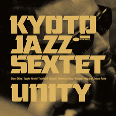 Unity mp3 Album by Kyoto Jazz Sextet