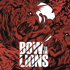 Bow to the Lions mp3 Album by Bow to the Lions