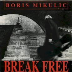 Break Free mp3 Single by Boris Mikulic
