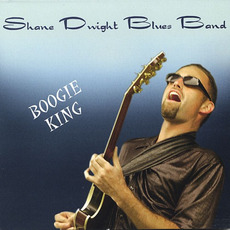 Boogie King mp3 Album by Shane Dwight Blues Band