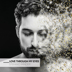 Love Through My Eyes mp3 Album by Stefano Minder