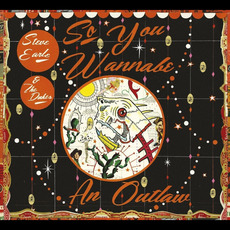 So You Wannabe an Outlaw (Deluxe Edition) mp3 Album by Steve Earle & The Dukes