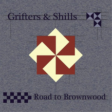 Road To Brownwood mp3 Album by Grifters & Shills
