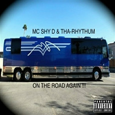 On The Road Again mp3 Album by MC Shy-D & Tha-Rhythum