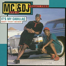 It's My Cadillac (Got That Bass) mp3 Album by MC Nas-D & DJ Freaky Fred