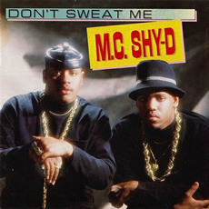 Don't Sweat Me mp3 Album by MC Shy-D