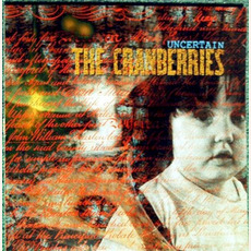 Uncertain mp3 Album by The Cranberries