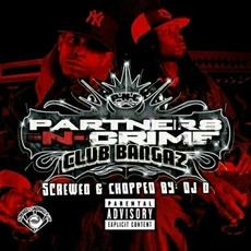 Club Bangaz (Screwed & Chopped) mp3 Album by Partners-N-Crime