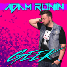 Geek mp3 Album by Adam Ronin