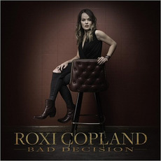 Bad Decision mp3 Album by Roxi Copland