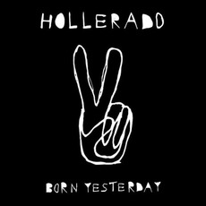 Born Yesterday mp3 Album by Hollerado