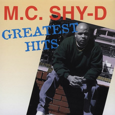 Greatest Hits mp3 Artist Compilation by MC Shy-D