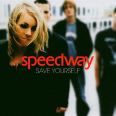 Save Yourself mp3 Album by Speedway