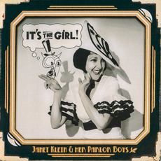 It's the Girl mp3 Album by Janet Klein and Her Parlor Boys