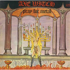 Pray for Metal (Re-Issue) mp3 Album by Axewitch