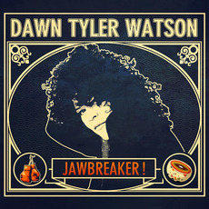Jawbreaker! mp3 Album by Dawn Tyler Watson