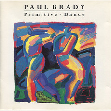 Primitive Dance mp3 Album by Paul Brady