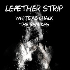 White as Chalk: The Remixes mp3 Remix by Leæther Strip