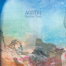 Agistri mp3 Album by Heather Trost