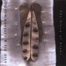 The Sleep of Seeds mp3 Album by Alio Die & Saffron Wood