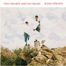 Two Hearts and No Brain mp3 Album by Kane Strang