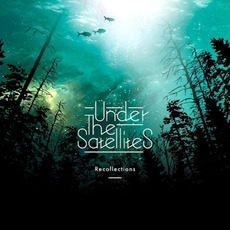Recollections mp3 Album by Under The Satellites