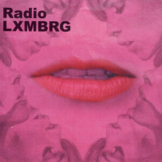 Radio LXMBRG mp3 Album by Radio LXMBRG