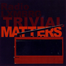 Trivial Matters mp3 Album by Radio LXMBRG