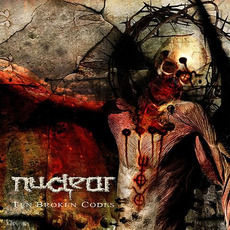Ten Broken Codes (Re-Issue) mp3 Album by Nuclear