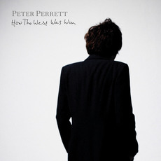 How the West Was Won mp3 Album by Peter Perrett