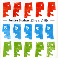 Live a Little mp3 Album by Pernice Brothers