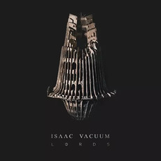 Lords mp3 Album by Isaac Vacuum