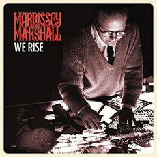 We Rise mp3 Album by Morrissey & Marshall