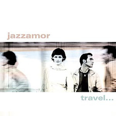 Travel... mp3 Album by Jazzamor