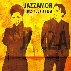 Things We Do for Love (Instrumentals) mp3 Album by Jazzamor