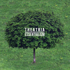 Essentialism mp3 Album by Theatria