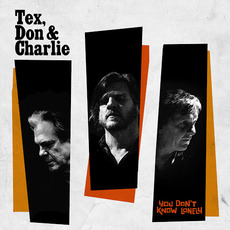 You Don't Know Lonely mp3 Album by Tex, Don and Charlie