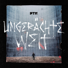 Ungerächte Welt mp3 Album by PTK