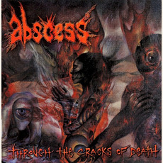 Through the Cracks of Death mp3 Album by Abscess