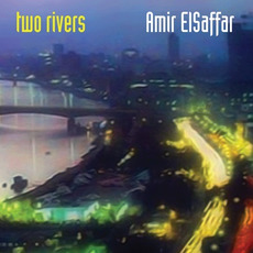 Two Rivers mp3 Album by Amir ElSaffar