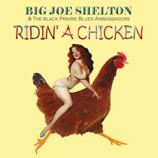 Ridin' A Chicken mp3 Album by Big Joe Shelton