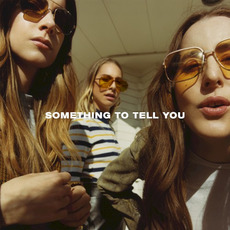 Something to Tell You (Japanese Edition) mp3 Album by HAIM