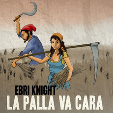 La palla va cara mp3 Album by Ebri Knight
