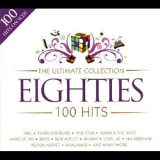 The Ultimate Collection 100 Hits: Eighties mp3 Compilation by Various Artists