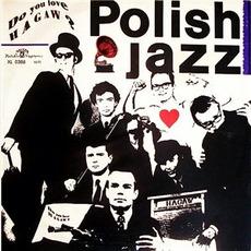 Polish Jazz, Volume 12: Do You Love Hagaw? mp3 Album by Hagaw