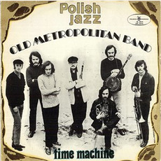 Polish Jazz, Volume 23: Time Machine mp3 Album by Old Metropolitan Band